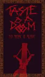 Taste Of Doom : No More A Slave